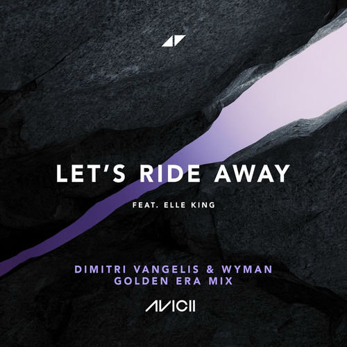 Let's Ride Away (Dimitri Vangelis & Wyman Golden Era Mix - Instrumental) از Avicii