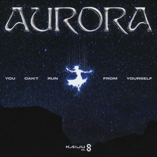 You Can’t Run From Yourself (From "Kaiju No. 8") از AURORA