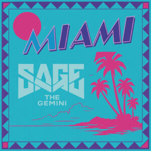Miami از Sage The Gemini