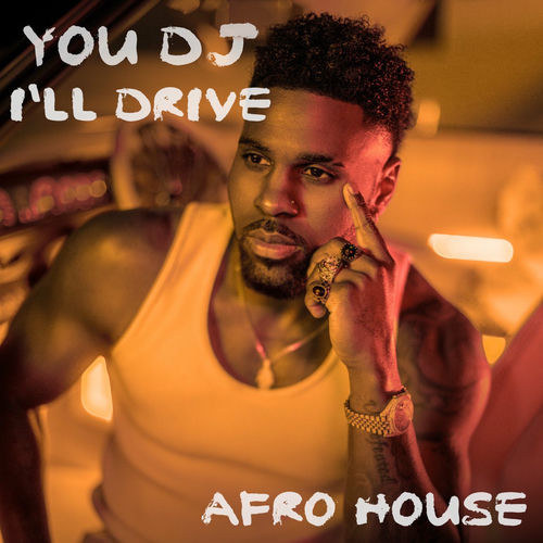 You DJ, I'll Drive (Afro House) از Jason Derülo
