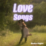 Love Songs پلی لیست آهنگ های عاشقانه و رمانتیک
