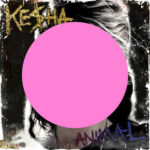 Animal (Expanded Edition) از Ke$ha