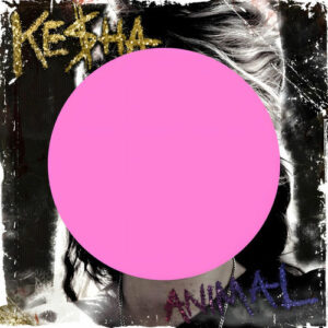 Animal (Expanded Edition) از Ke$ha