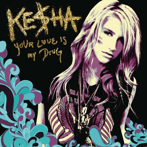 Your Love Is My Drug از Ke$ha