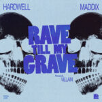 Rave Till My Grave از Hardwell