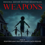 Weapons (Original Motion Picture Soundtrack) از Ryan Holladay