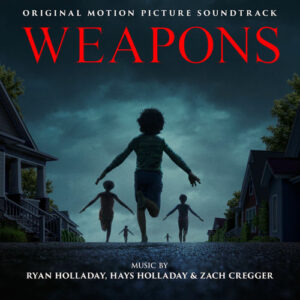 Weapons (Original Motion Picture Soundtrack) از Ryan Holladay
