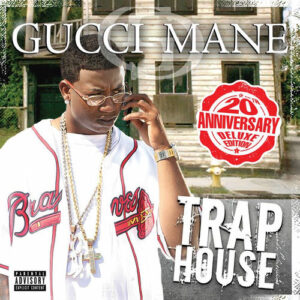 Trap House (20th Anniversary Deluxe Edition) از Gucci Mane