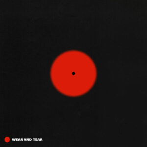 Wear and Tear از Everything Is Recorded