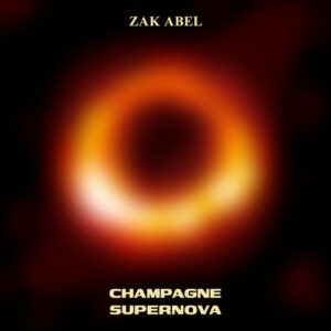 Champagne Supernova از Zak Abel
