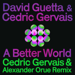 A Better World (Cedric Gervais & Alexander Orue Remix Extended) از David Guetta