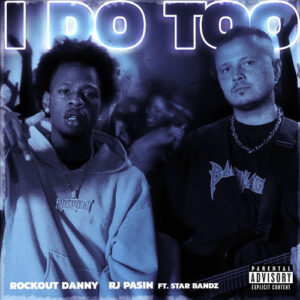 I Do Too (feat. STAR BANDZ) از Rockout Danny