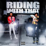 Ridin' With That (feat. Chuckyy) از BAK Jay