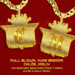 The Greatest Bend Over (Take It Easy) (Chloe x Moliy Remix) از Full Blown