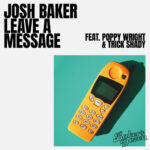 Leave A Message (feat. Poppy Wright & Trick Shady) از Josh Baker