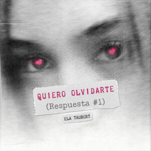 Quiero Olvidarte (Respuesta #1) از Ela Taubert