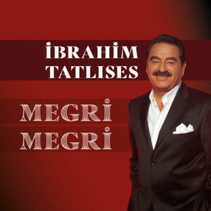 Megri Megri از İbrahim Tatlıses