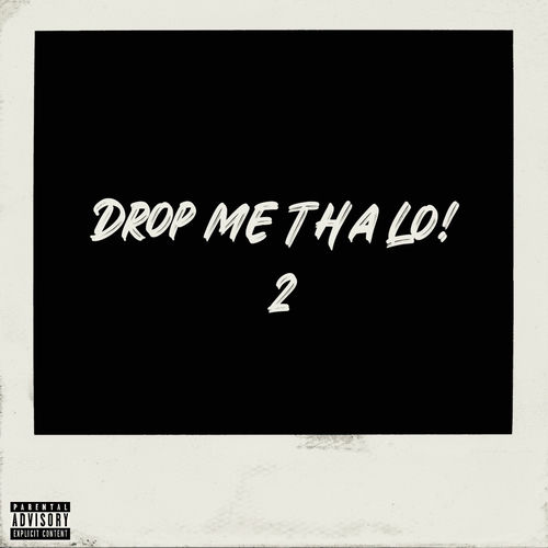 Drop Me Tha Lo! 2 (Slowed Down) از Luh Kel