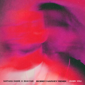 Over You (Bobby Harvey Remix) از Nathan Dawe