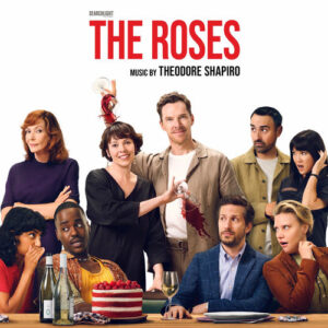 The Roses (Original Motion Picture Soundtrack) از Theodore Shapiro