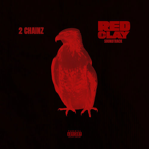 Red Clay (Official Motion Picture Soundtrack) از 2 Chainz