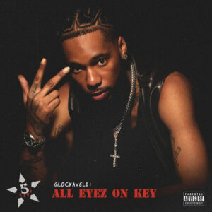 Glockaveli: All Eyez On Key از Key Glock