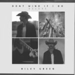 Don't Mind If I Do (Deluxe) از Riley Green