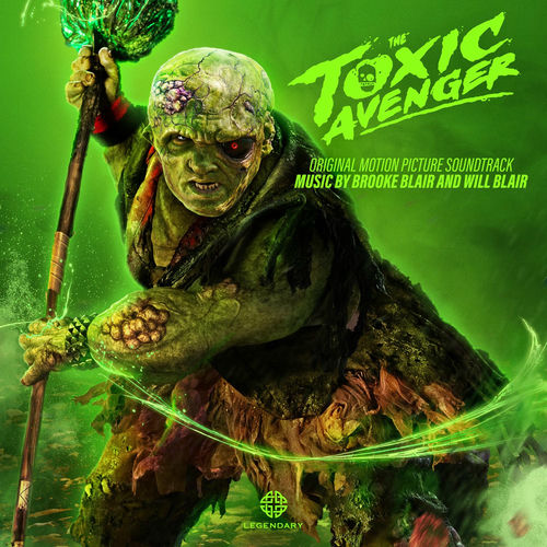 The Toxic Avenger (Original Motion Picture Soundtrack) از Brooke Blair