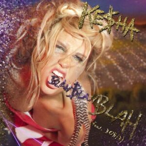 Blah Blah Blah (feat. 3OH!3) از Ke$ha