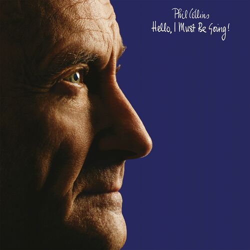 Hello, I Must Be Going! (Deluxe Edition) از Phil Collins
