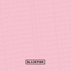 BLACKPINK IN YOUR AREA از BLACKPINK
