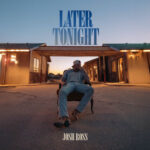Later Tonight از Josh Ross