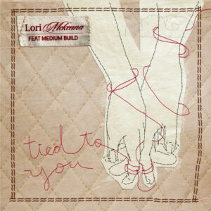 Tied To You (feat. Medium Build) از Lori McKenna
