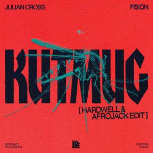 KUTMUG (Hardwell & AFROJACK Edit) از Julian Cross