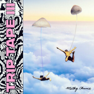 Trip Tape III از Milky Chance