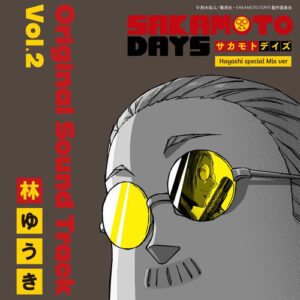 SAKAMOTO DAYS Original Sound Track Hayashi special Mix Vol.2 از Yuki Hayashi