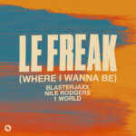 Le Freak (Where I Wanna Be) از Blasterjaxx
