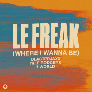 Le Freak (Where I Wanna Be) از Blasterjaxx