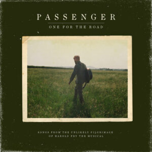 One for the Road (Songs from the Unlikely Pilgrimage of Harold Fry the Musical) از Passenger