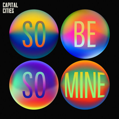 So Be So Mine از Capital Cities