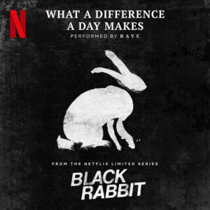 What a Difference a Day Makes (from the Netflix Limited Series "Black Rabbit") از RAYE