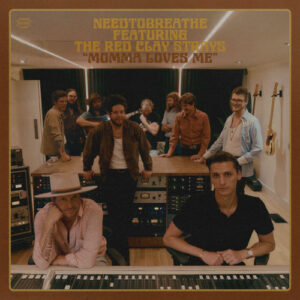 Momma Loves Me از NEEDTOBREATHE