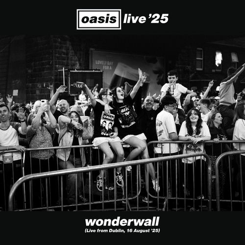 Wonderwall (Live from Dublin, 16 August '25) از Oasis