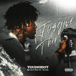 I Forgive Them از YoungBoy Never Broke Again