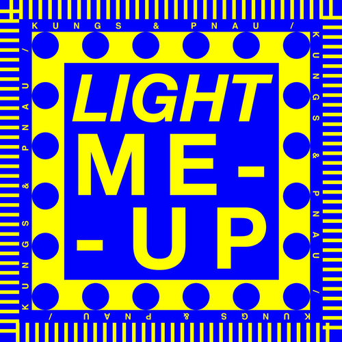 Light Me Up از Kungs