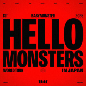 2025 BABYMONSTER 1st WORLD TOUR  IN JAPAN ~2025.04.13 K-ARENA YOKOHAMA~ از BABYMONSTER