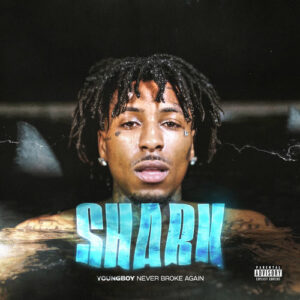 Shark از YoungBoy Never Broke Again
