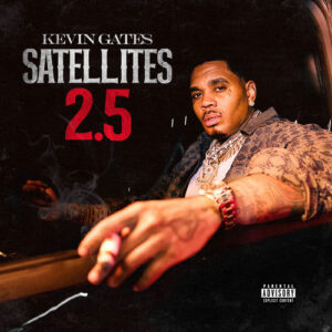 Satellites 2.5 از Kevin Gates