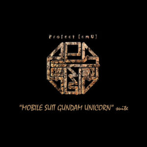 “MOBILE SUIT GUNDAM UNICORN” suite از Hiroyuki Sawano