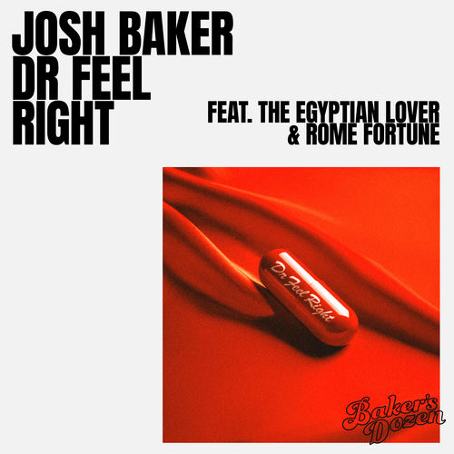 Dr Feel Right (feat. The Egyptian Lover & Rome Fortune) از Josh Baker
